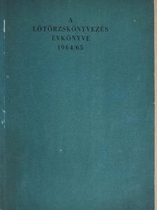 Balogh Lajos - A lótörzskönyvezés évkönyve 1964/65 [antikvár]