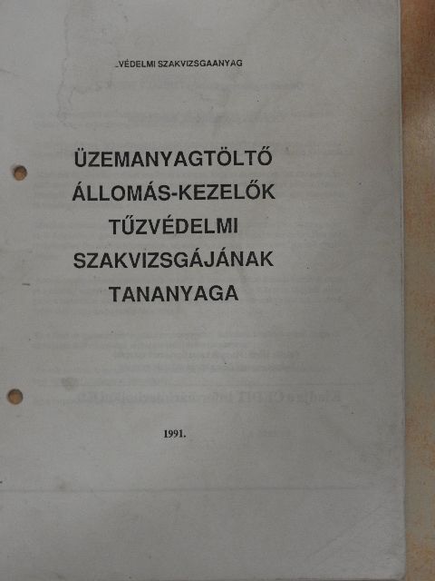 Mihály Tibor - Üzemanyagtöltő állomás-kezelők tűzvédelmi szakvizsgájának tananyaga [antikvár]