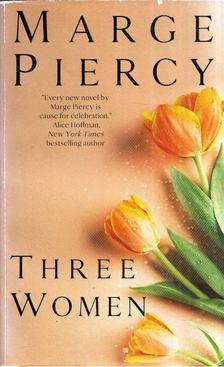 PIERCY, MARGE - Three Women [antikvár]
