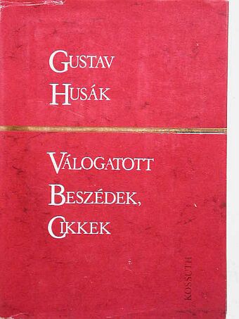 Gustáv Husák - Válogatott beszédek, cikkek [antikvár]