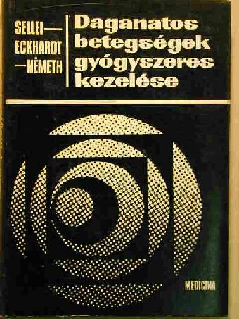 Dr. Eckhardt Sándor - Daganatos betegségek gyógyszeres kezelése [antikvár]