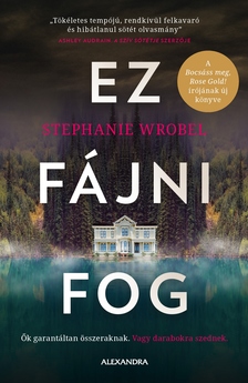Stephanie Wrobel - Ez fájni fog [eKönyv: epub, mobi]