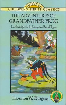 Thornton W. Burgess - The Adventures of Grandfather Frog [antikvár]