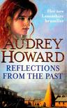 Howard, Audrey - Reflections from the Past [antikvár]