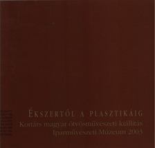 Katona Katalin szerk. - Ékszertől a plasztikáig [antikvár]