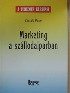 Szende Péter - Marketing a szállodaiparban [antikvár]