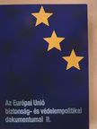 Vincze Hajnalka - Az Európai Unió biztonság- és védelempolitikai dokumentumai II. [antikvár]