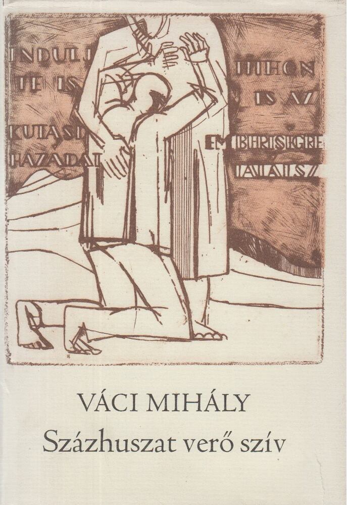 VÁCI MIHÁLY - Százhuszat verő szív [antikvár]