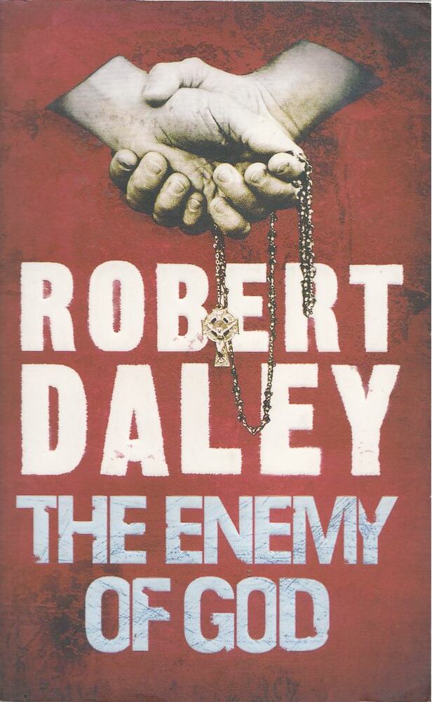 DALEY, ROBERT - The Enemy of God [antikvár]