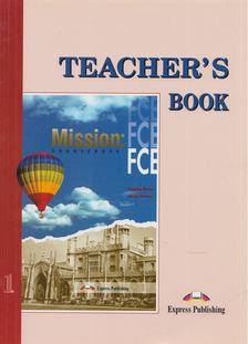 Virginia Evans, Jenny Dooley - Mission: FCE 1 Teacher's Book [antikvár]