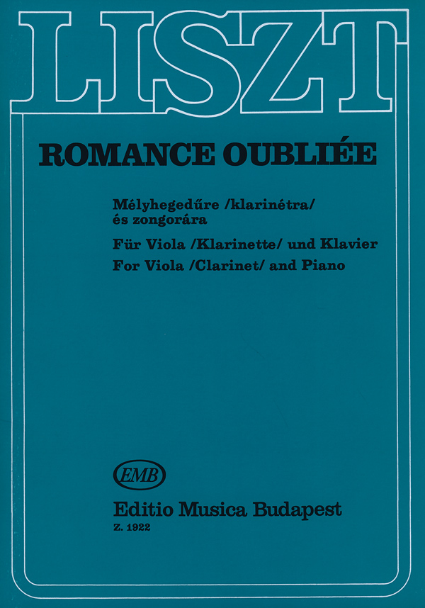LISZT - ROMANCE OUBLIÉE MÉLYHEGEDŰRE (KLARINÉT) ÉS ZONGORÁRA (TEMESVÁRY-BALASSA)