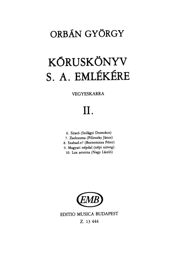 ORBÁN GYÖRGY - KÓRUSKÖNYV S.A.EMLÉKÉRE VEGYESKARRA II.