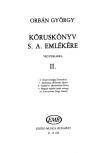 ORBÁN GYÖRGY - KÓRUSKÖNYV S.A.EMLÉKÉRE VEGYESKARRA II.