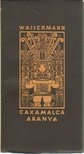 Wassermann Jakob - Caxamalca aranya [antikvár]