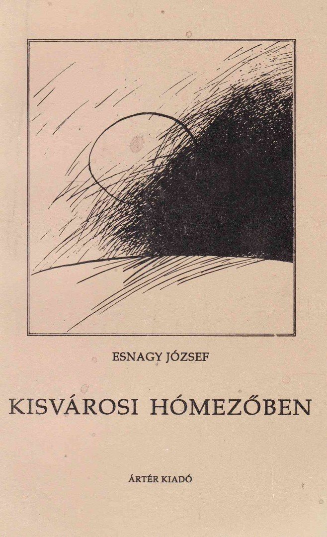 Esnagy József - Kisvárosi hómezőben (dedikált) [antikvár]
