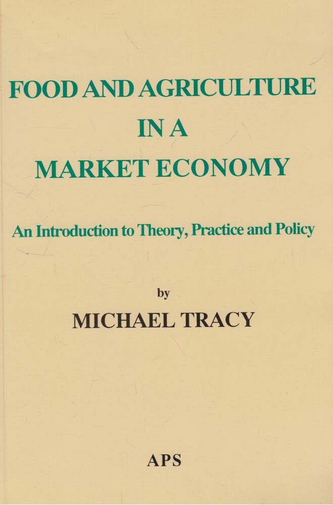 Michael Tracy - Food and Agriculture in a Market Economy [antikvár]