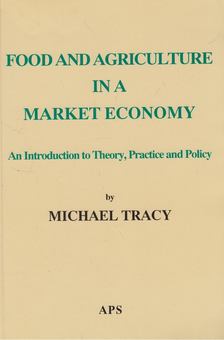 Michael Tracy - Food and Agriculture in a Market Economy [antikvár]