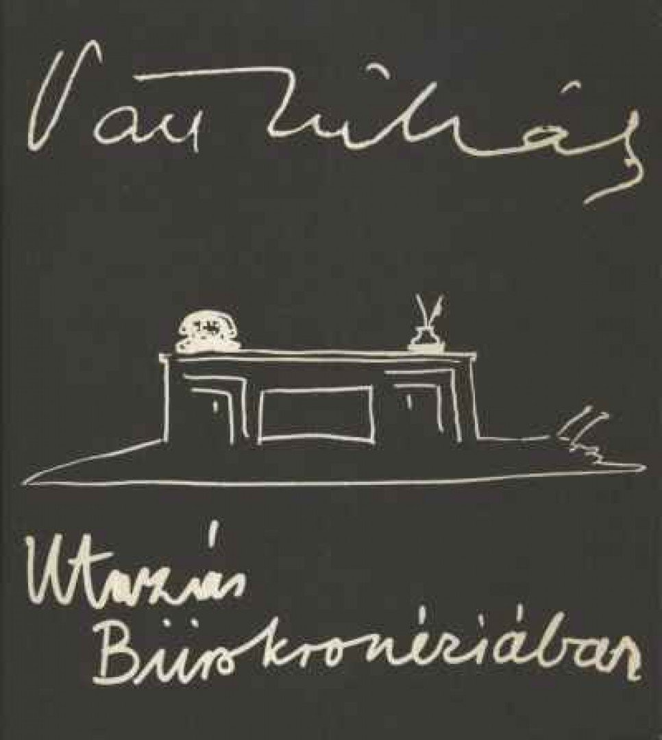 VÁCI MIHÁLY - Utazás Bürokronéziában [antikvár]