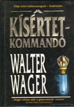 Walter Wager - A kísértetkommandó [antikvár]