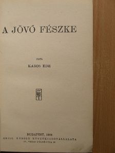 Kabos Ede - A jövő fészke [antikvár]