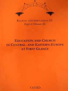 Dana Hanesova - Education and Church in Central- and Eastern-Europe at First Glance [antikvár]