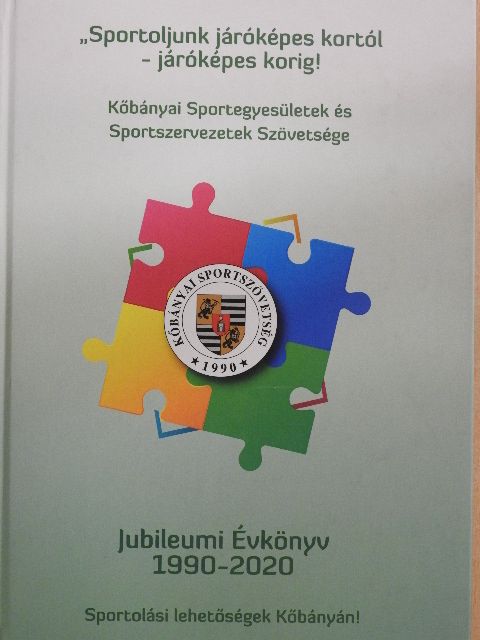 Kőbányai Sportegyesületek és Sportszervezetek Szövetsége Jubileumi évkönyv 1990-2020 [antikvár]