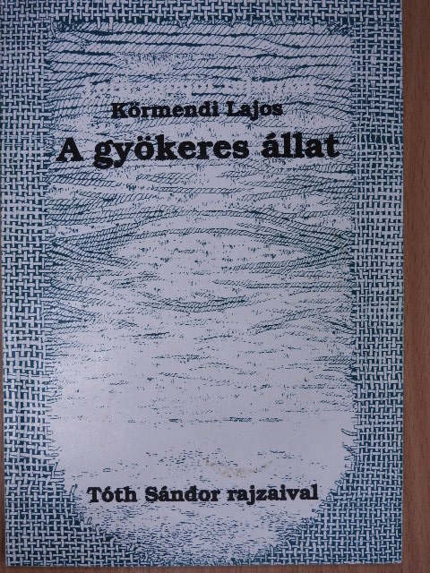 A gyökeres állat (dedikált példány) [antikvár]