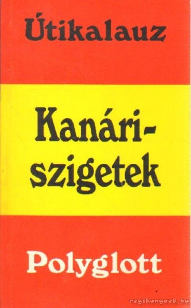 Hans Lajta - Kanári-szigetek [antikvár]