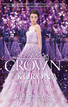 Kiera Cass - The Crown - A korona [eKönyv: epub, mobi]