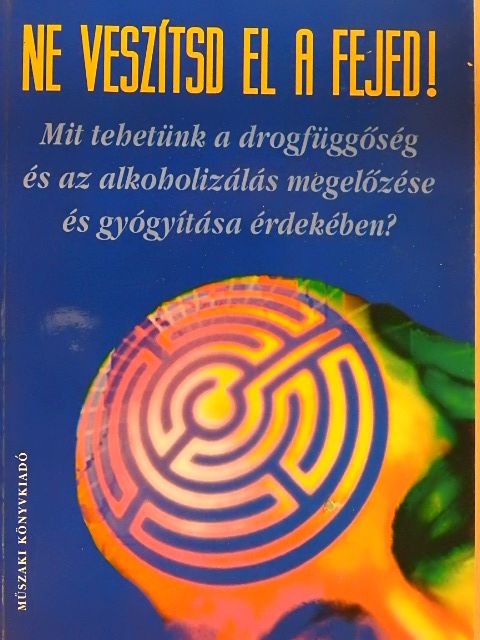 Demetrovits Zsolt - Ne veszítsd el a fejed! [antikvár]