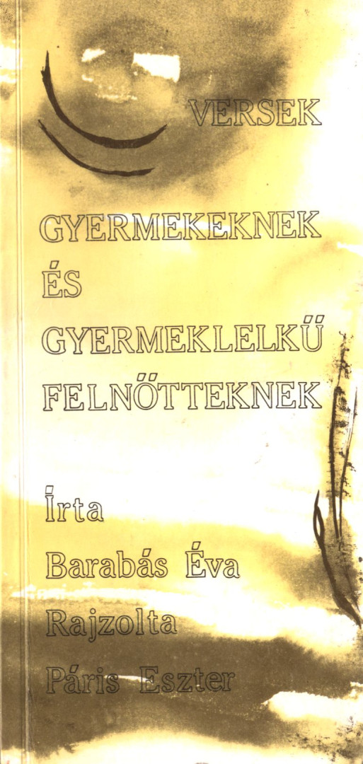 Barabás Éva - Versek gyermekeknek és gyermeklelkű felnőtteknek [antikvár]