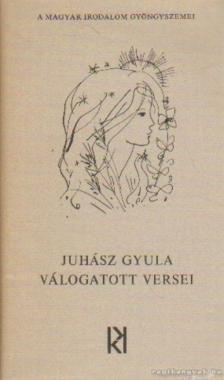JUHÁSZ GYULA - Juhász Gyula válogatott versei [antikvár]