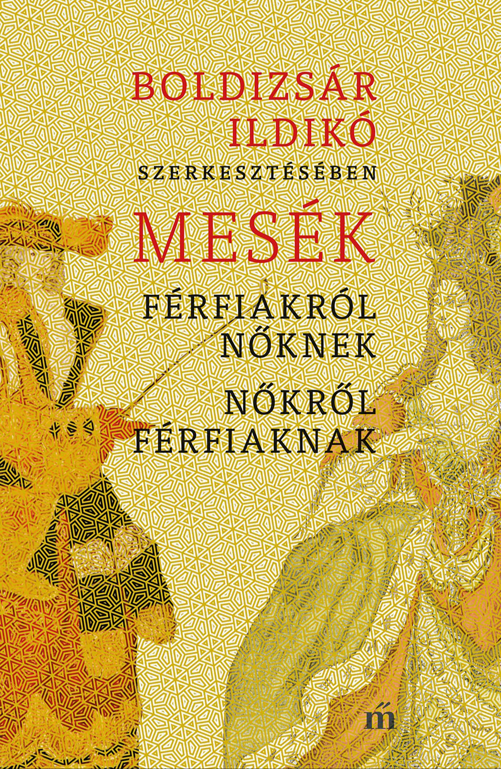 Boldizsár Ildikó - Mesék férfiakról nőknek, nőkről férfiaknak [eKönyv: epub, mobi]