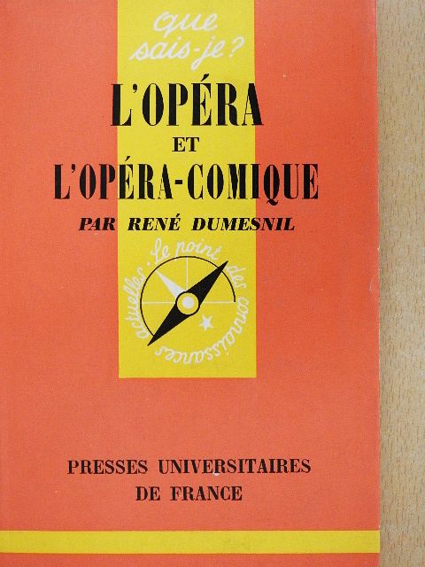 René Dumesnil - L'Opéra et l'Opéra-Comique [antikvár]