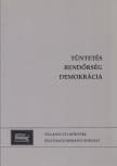 Szabó Máté, Dominique Wisler - Tüntetés, rendőrség, demokrácia [antikvár]