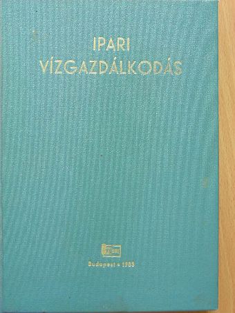 Dr. Illés István - Ipari vízgazdálkodás [antikvár]