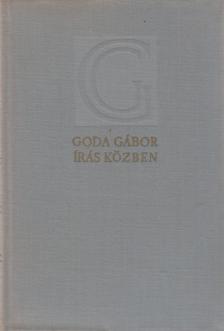 GODA GÁBOR - Írás közben [antikvár]