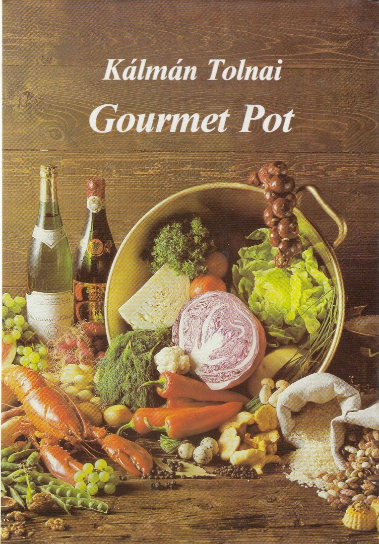 Tolnai Kálmán - Gourmet Pot [antikvár]