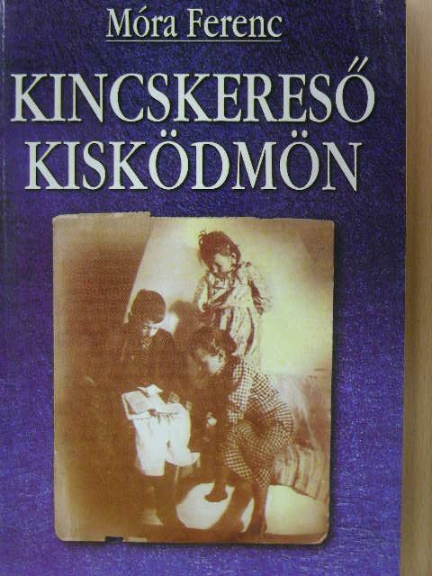 Móra Ferenc - Kincskereső kisködmön [antikvár]
