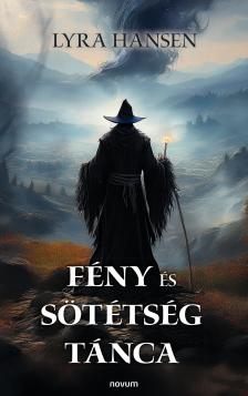 Lyra Hansen - Fény és sötétség tánca [eKönyv: epub, mobi]