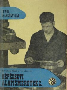 Gaál Tibor - Gépészeti alapismeretek 2. [antikvár]