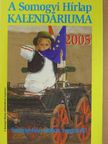 A Somogyi Hírlap Kalendáriuma 2005 [antikvár]