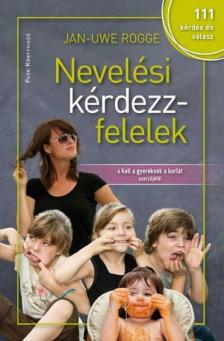 Uwe Rogge - Nevelési kérdezz-felelek [antikvár]