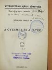 Dr. Nógrády László - A gyermek és a játék (dedikált példány) [antikvár]