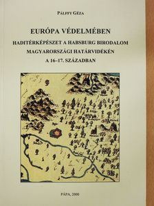 Pálffy Géza - Európa védelmében (dedikált példány) [antikvár]