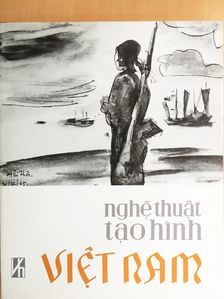 Nghé Thuát Tao Hinh Viét Nam [antikvár]