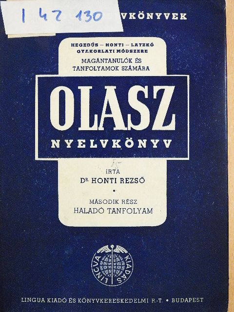 Dr. Honti Rezső - Olasz nyelvkönyv magántanulásra és tanfolyamok számára II. [antikvár]