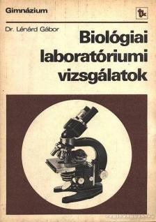 LÉNÁRD GÁBOR - Biológiai laboratóriumi vizsgálatok [antikvár]