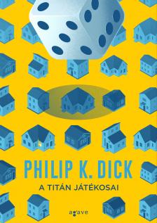 Philip K. Dick - A Titán játékosai [eKönyv: epub, mobi]