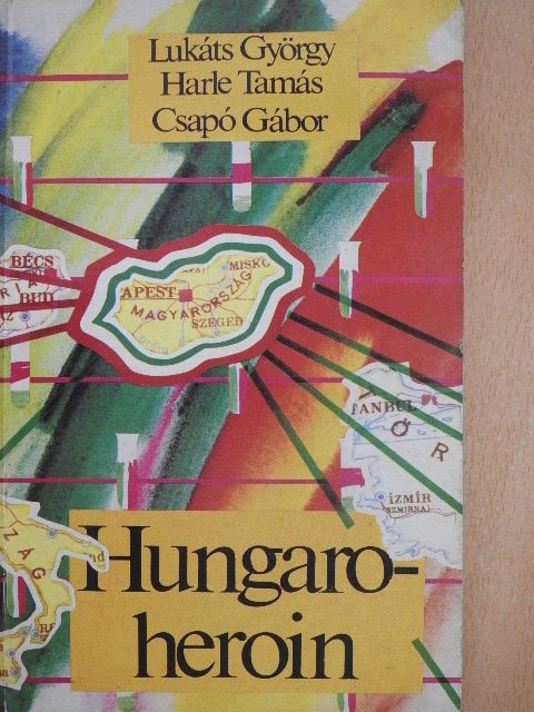 Csapó Gábor - Hungaroheroin [antikvár]